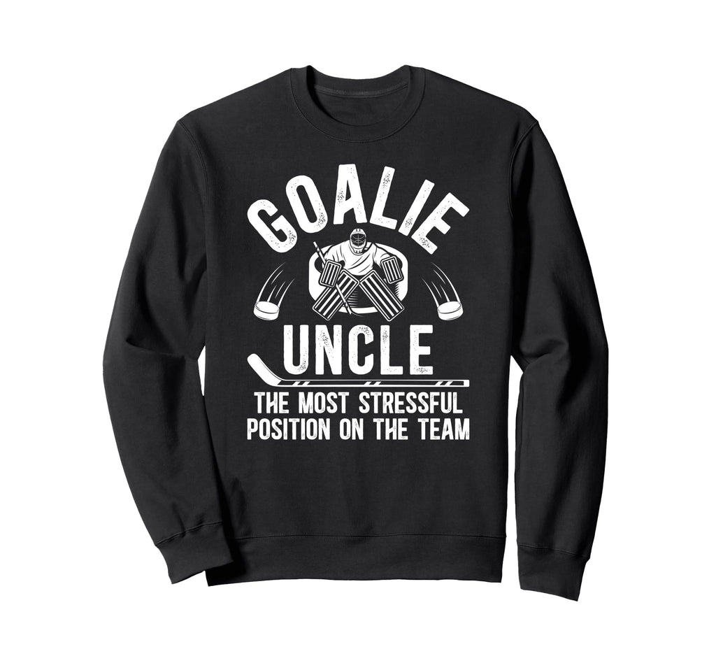 Funny Hockey Goalie Uncle Sweatshirt - Fun Novelty Design for Adults - T-Shirt, Sweatshirt, Hoodie