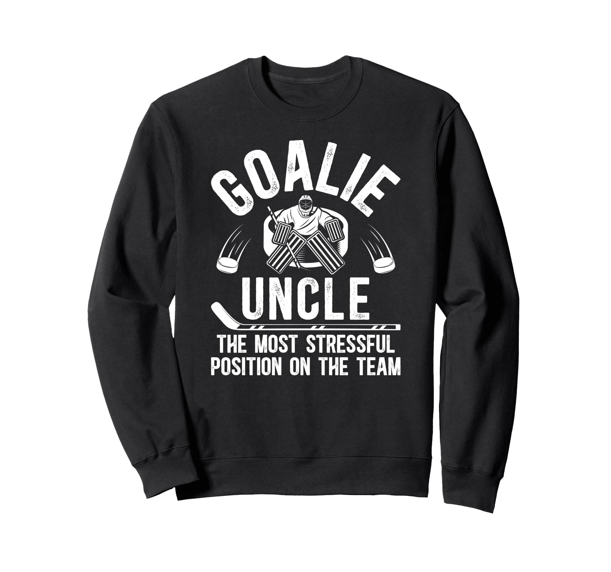 Funny Hockey Goalie Uncle Sweatshirt - Fun Novelty Design for Adults - T-Shirt, Sweatshirt, Hoodie