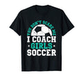 You Dont Scare Me I Coach Soccer Funny T-Shirt - Graphic Print Men Women - T-Shirt, Sweatshirt, Hoodie