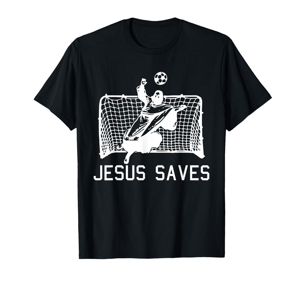 Jesus Saves Soccer Funny T-Shirt - Casual Everyday Wear for Adults - T-Shirt, Sweatshirt, Hoodie