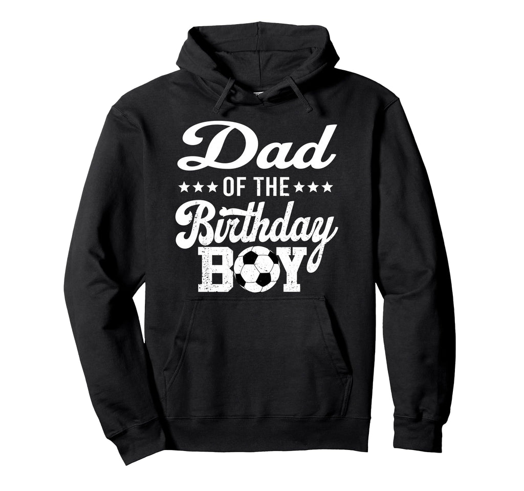Dad Birthday Soccer 1St Bday Hoodie - Aesthetic Graphic for Adults - T-Shirt, Sweatshirt, Hoodie