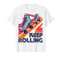 Roller Skating Skater Keep Rolling Skate T-Shirt - Streetwear Style Unisex - T-Shirt, Sweatshirt, Hoodie