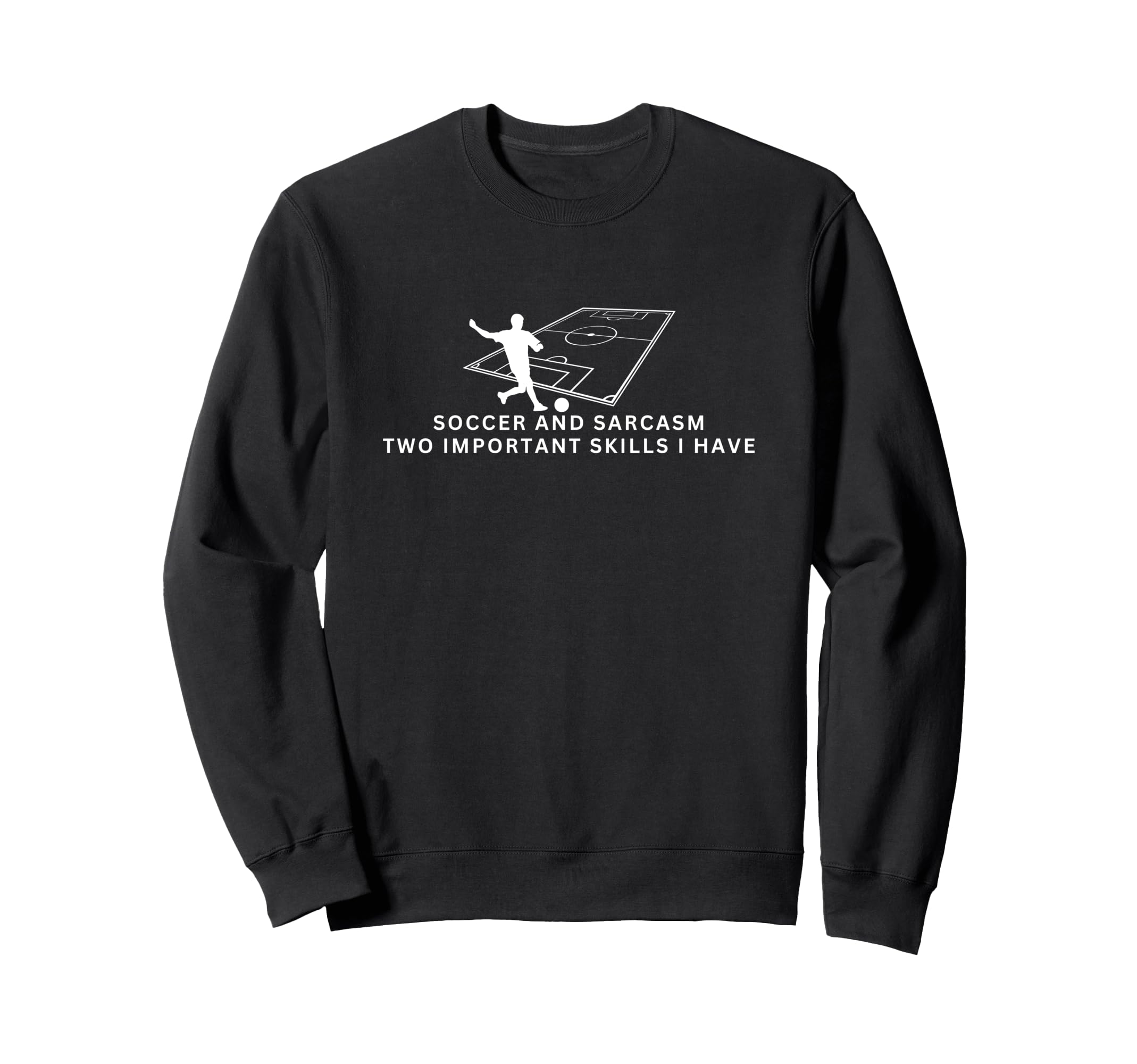 Soccer And Sarcasm Funny Soccer Player Sweatshirt - Minimalist Print Unisex - T-Shirt, Sweatshirt, Hoodie