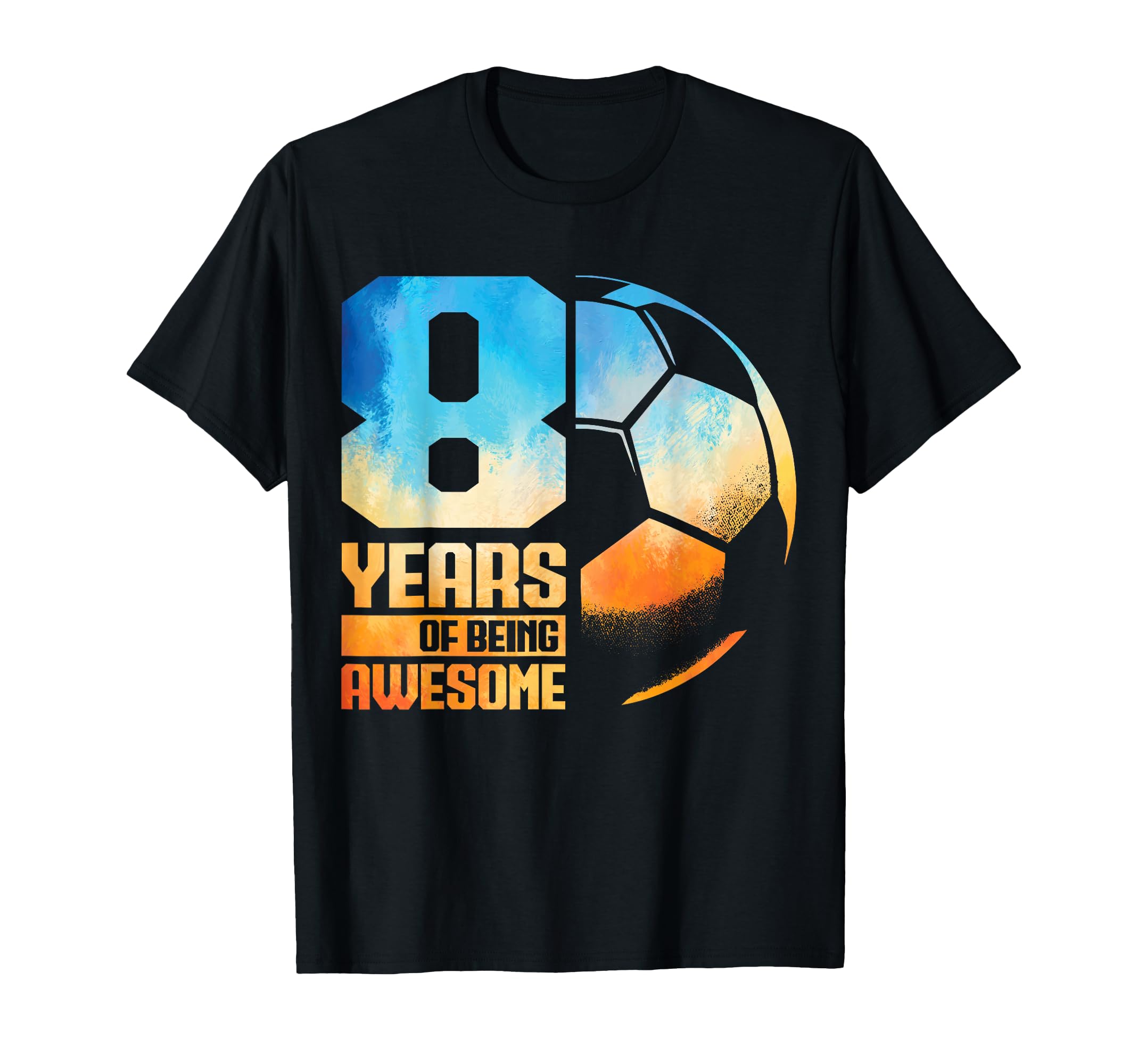 8Th Birthday Soccer Player Football 8 T-Shirt - Streetwear Style Men Women - T-Shirt, Sweatshirt, Hoodie