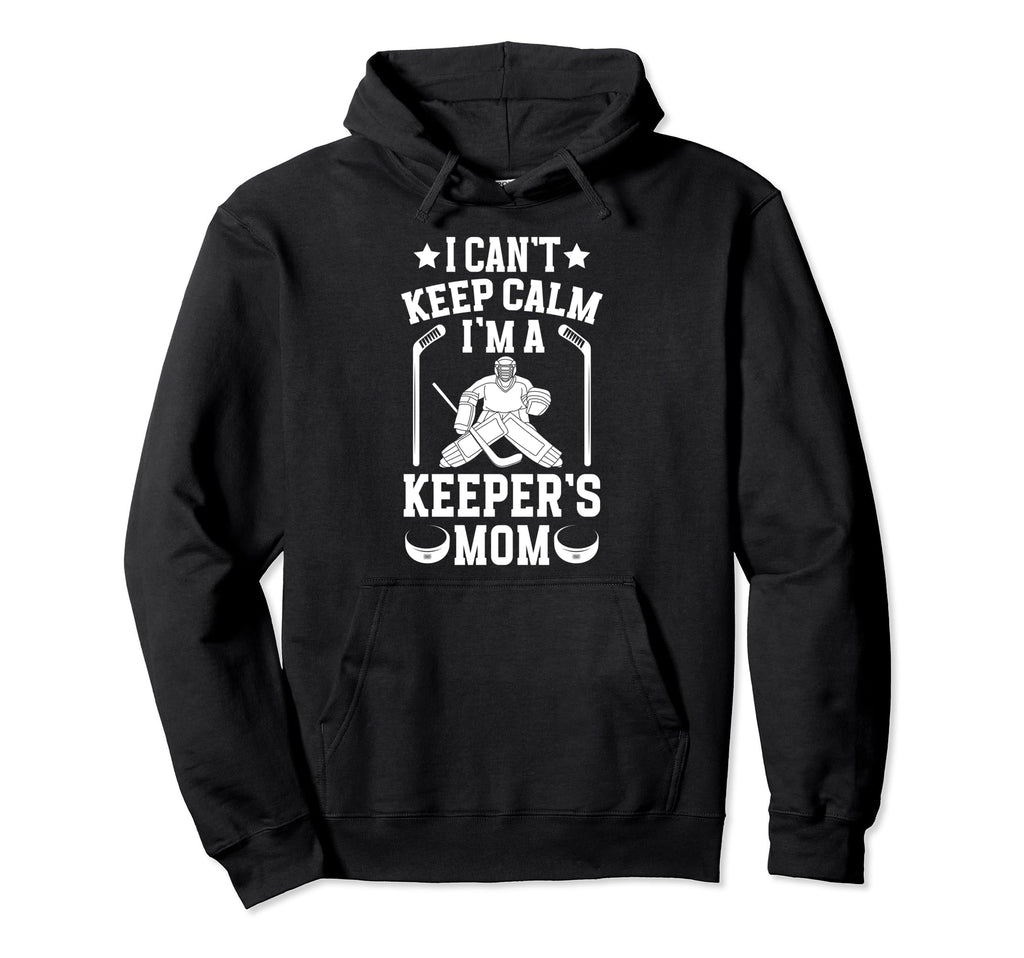Im Hockey Keeper Mom Ice Hockey Hoodie - Aesthetic Graphic for Adults - T-Shirt, Sweatshirt, Hoodie