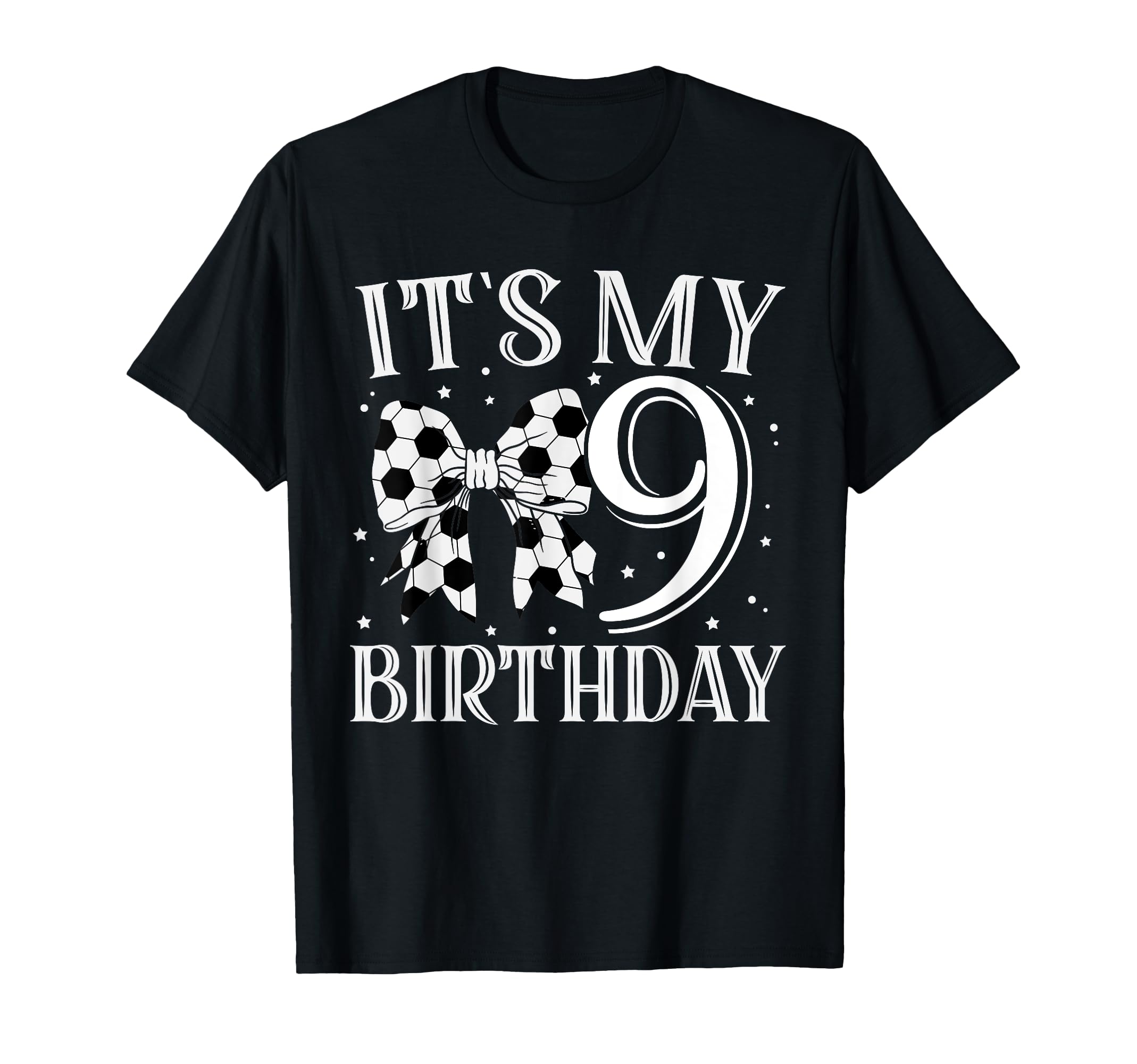 Its My Nine 9Th Birthday Soccer Bday T-Shirt - Novelty Apparel for Adults - T-Shirt, Sweatshirt, Hoodie