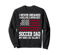 Super Sexy Soccer Dad Soccer Dad Sweatshirt - Custom Art Print Men Women - T-Shirt, Sweatshirt, Hoodie