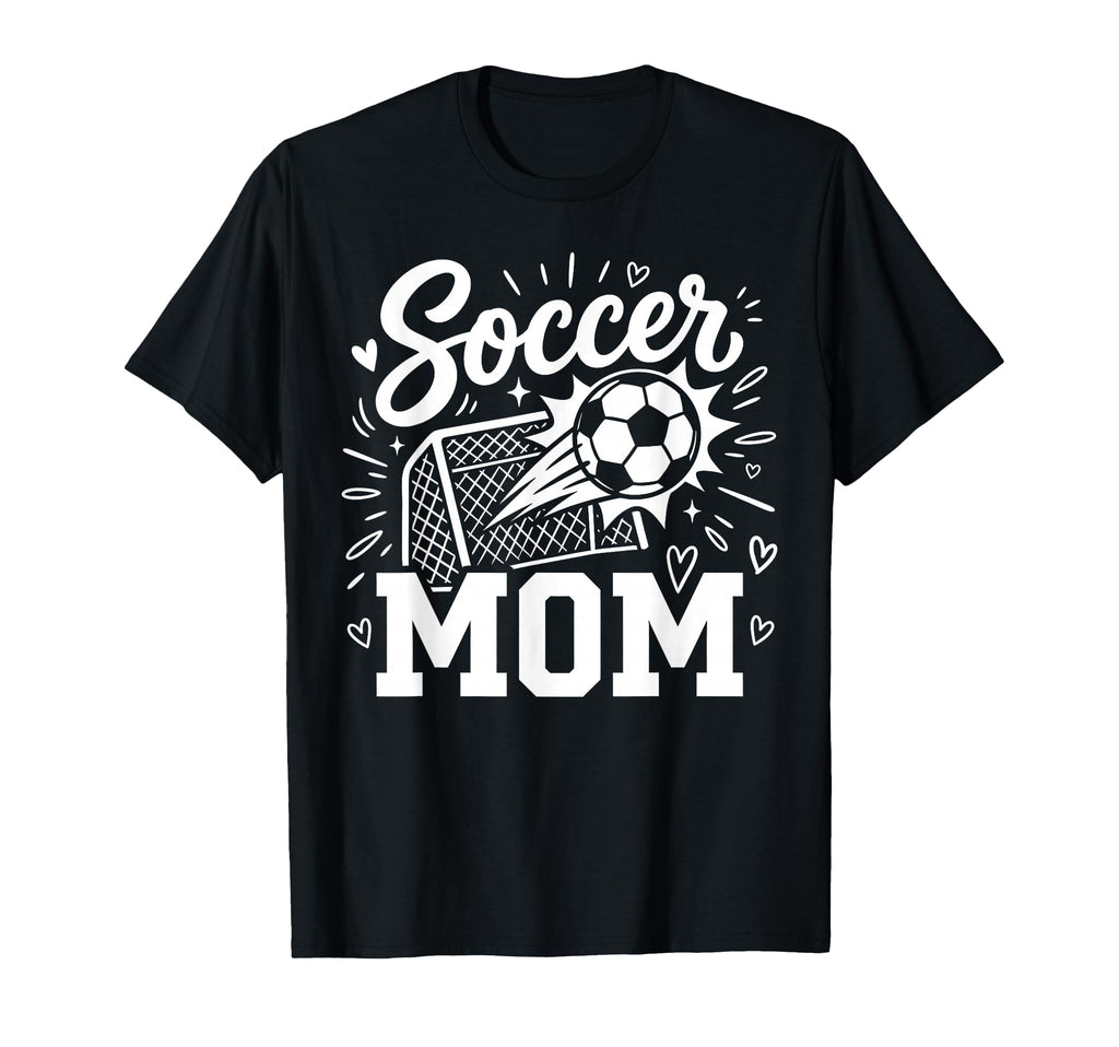 Soccer Mom Family Mothers Day Mom Soccer T-Shirt - Novelty Apparel Unisex - T-Shirt, Sweatshirt, Hoodie
