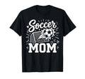 Soccer Mom Family Mothers Day Mom Soccer T-Shirt - Novelty Apparel Unisex - T-Shirt, Sweatshirt, Hoodie