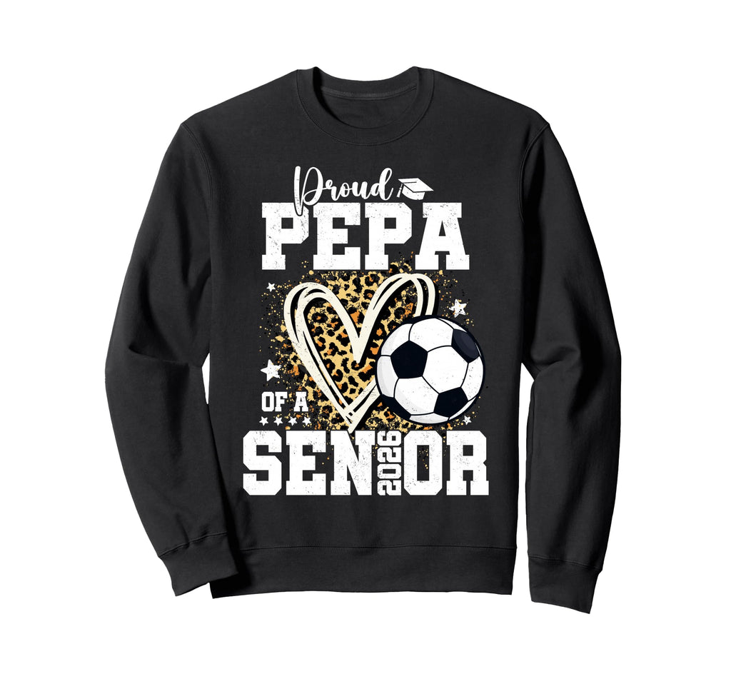 Proud Pepa 2026 Senior Soccer Sweatshirt - Graphic Print for Adults - T-Shirt, Sweatshirt, Hoodie