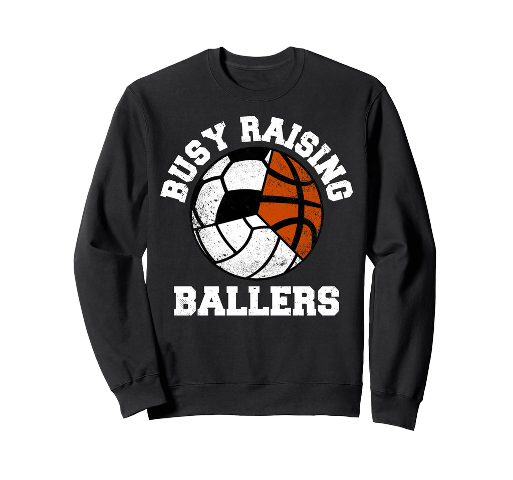Busy Raising Ballers Funny Volleyball Sweatshirt - Novelty Apparel Unisex - T-Shirt, Sweatshirt, Hoodie