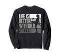 Funny Better Soccer Sweatshirt - Aesthetic Graphic Unisex - T-Shirt, Sweatshirt, Hoodie