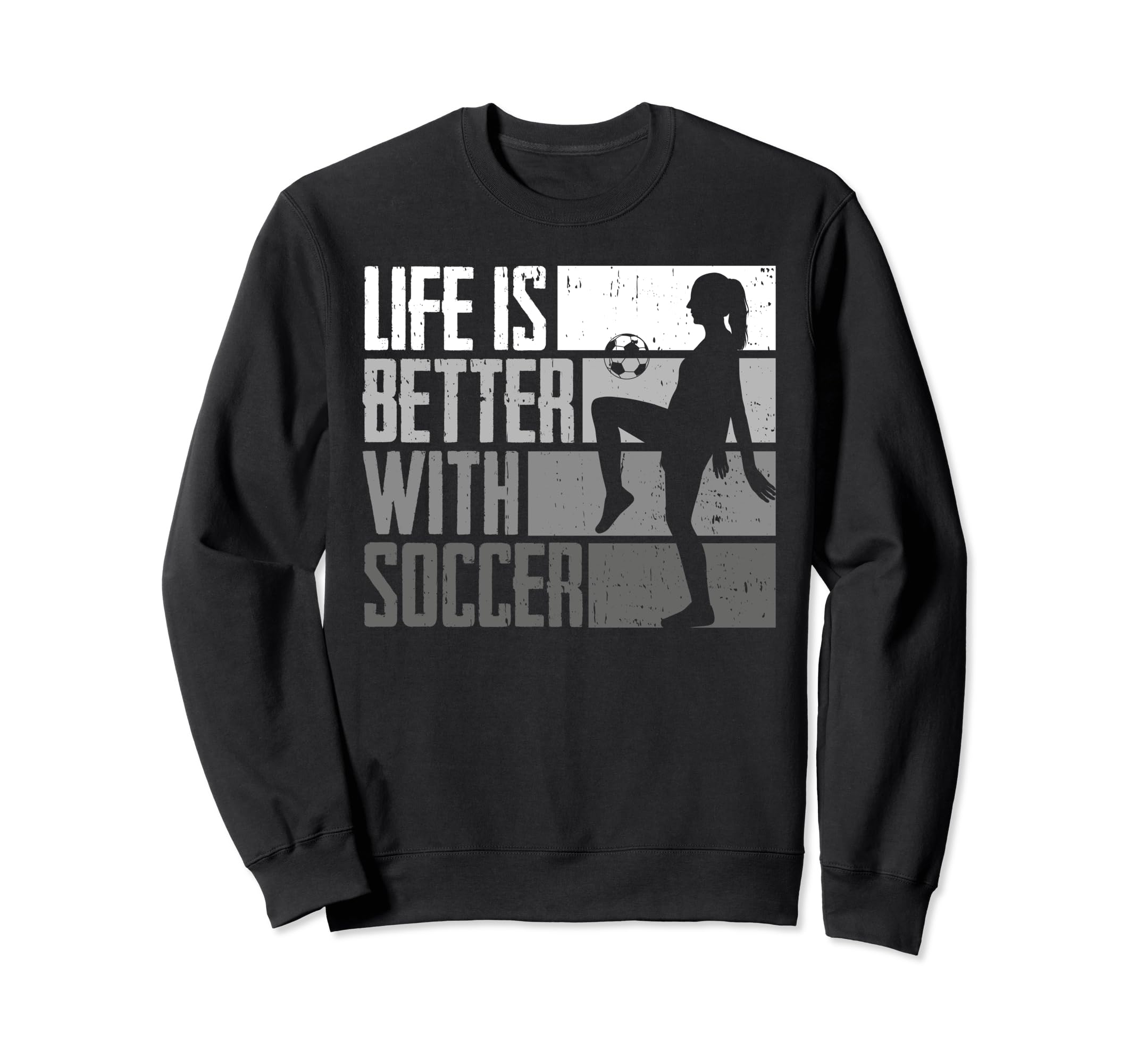 Funny Better Soccer Sweatshirt - Aesthetic Graphic Unisex - T-Shirt, Sweatshirt, Hoodie