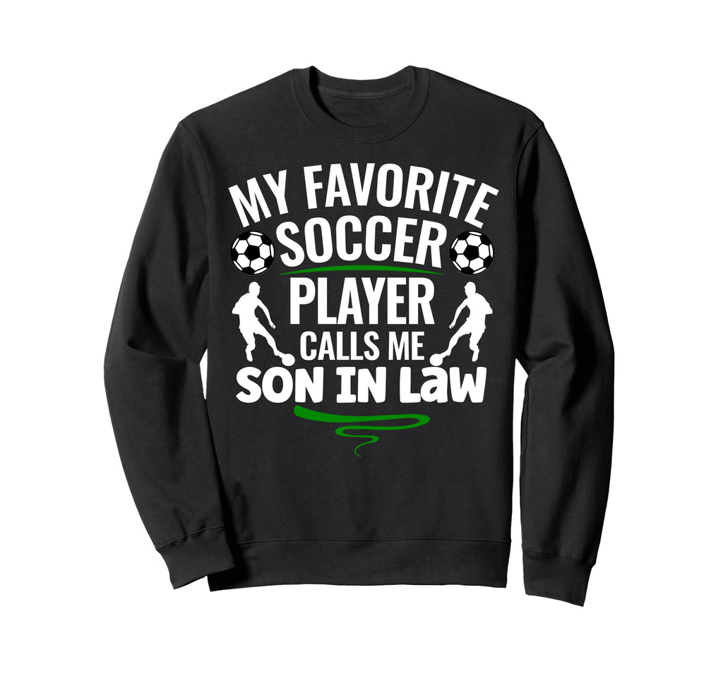 My Favorite Soccer Player Calls Me Sweatshirt - Aesthetic Graphic Unisex - T-Shirt, Sweatshirt, Hoodie