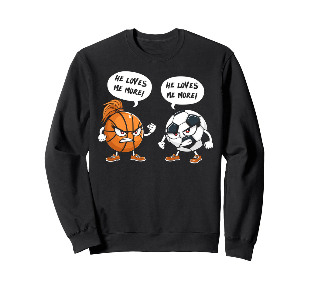 He Loves Me More Basketball Soccer Sweatshirt - Minimalist Print Unisex - T-Shirt, Sweatshirt, Hoodie