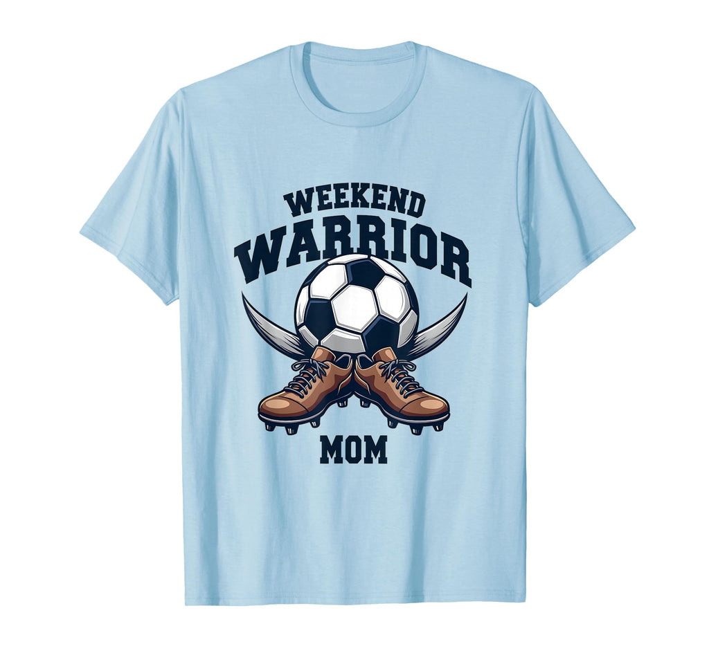 Weekend Warrior Mom Soccer Mom T-Shirt - Fun Novelty Design Unisex - T-Shirt, Sweatshirt, Hoodie