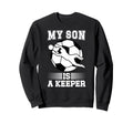 My Son Is Soccer Keeper Mom Sweatshirt - Fun Novelty Design for Adults - T-Shirt, Sweatshirt, Hoodie