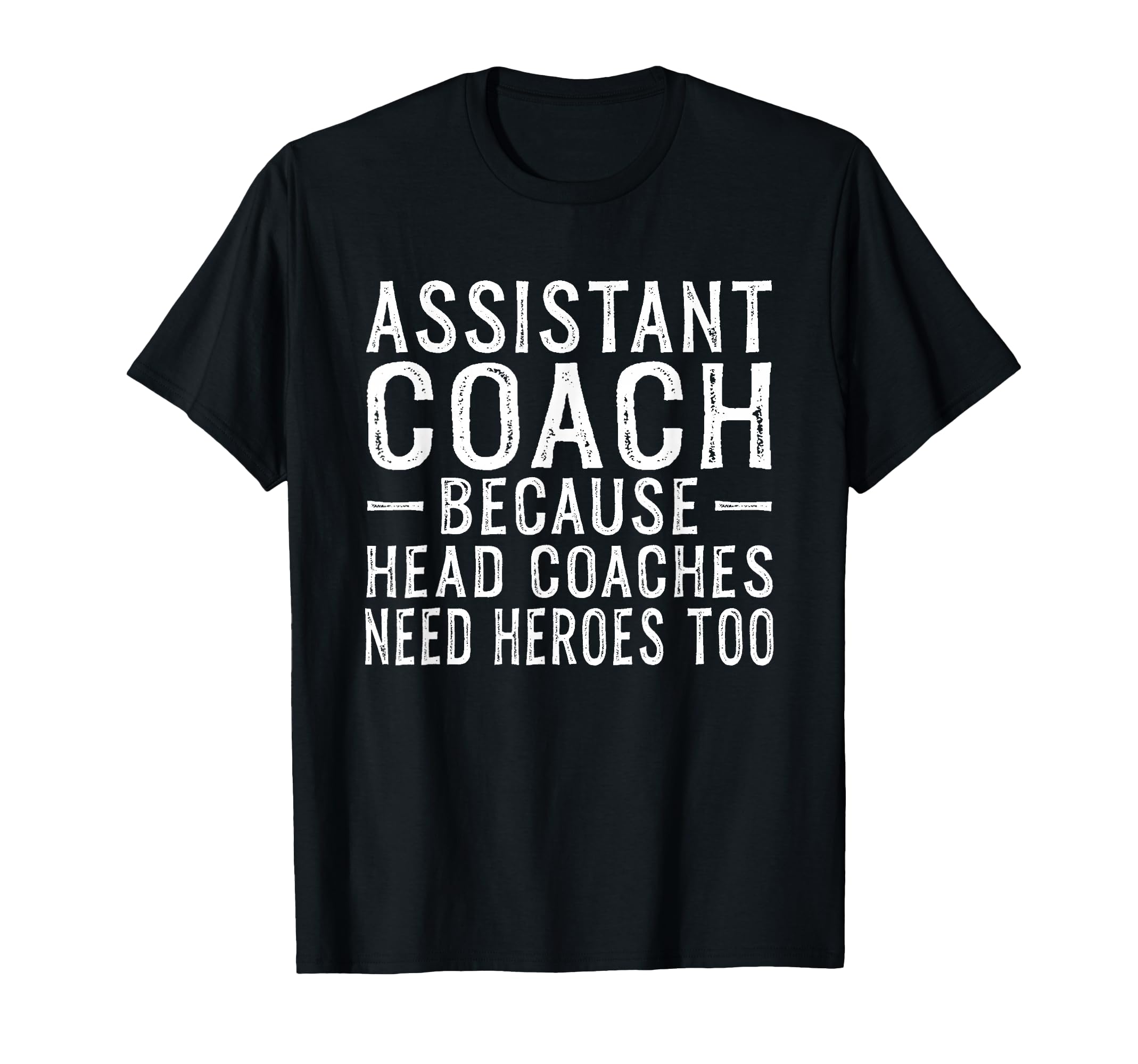 Coaching Assistant Soccer Coach T-Shirt - Casual Everyday Wear Men Women - T-Shirt, Sweatshirt, Hoodie
