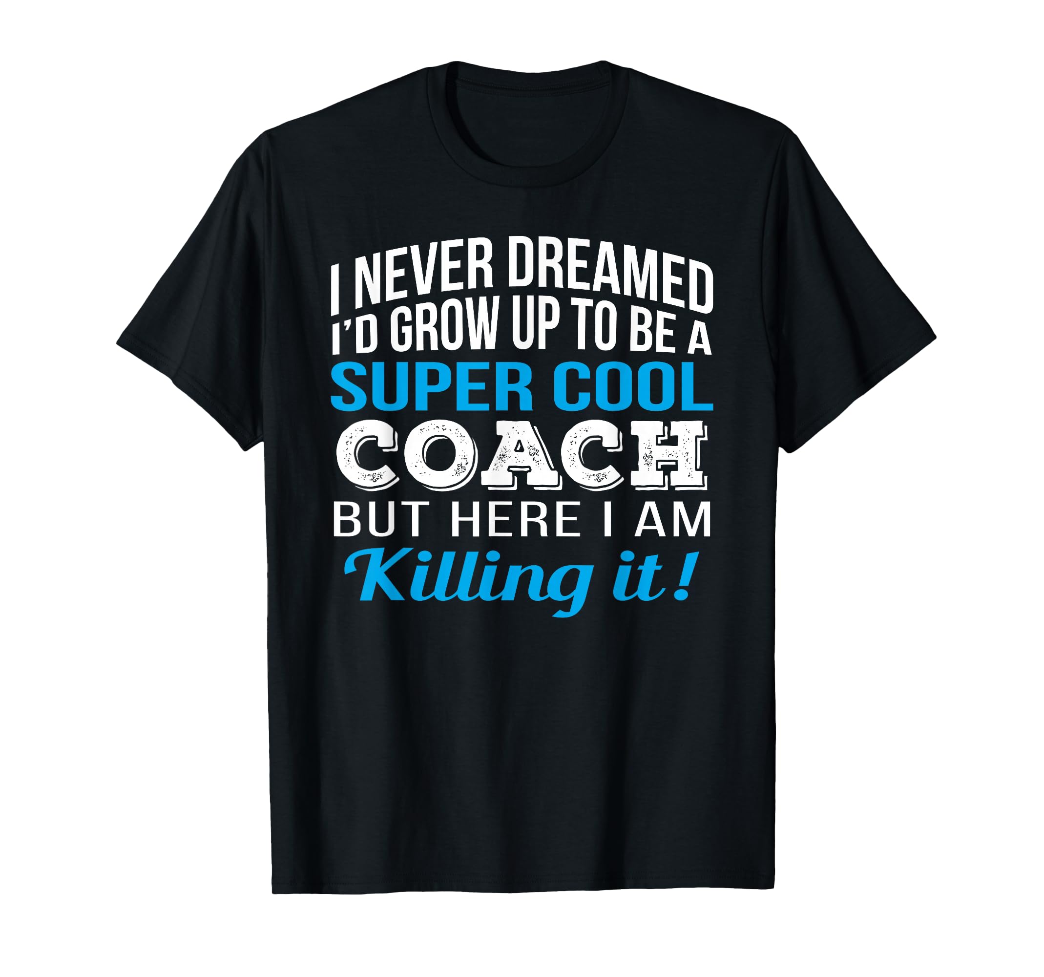 Coach Funny Appreciation Thank You Gift T-Shirt - Graphic Print Unisex - T-Shirt, Sweatshirt, Hoodie