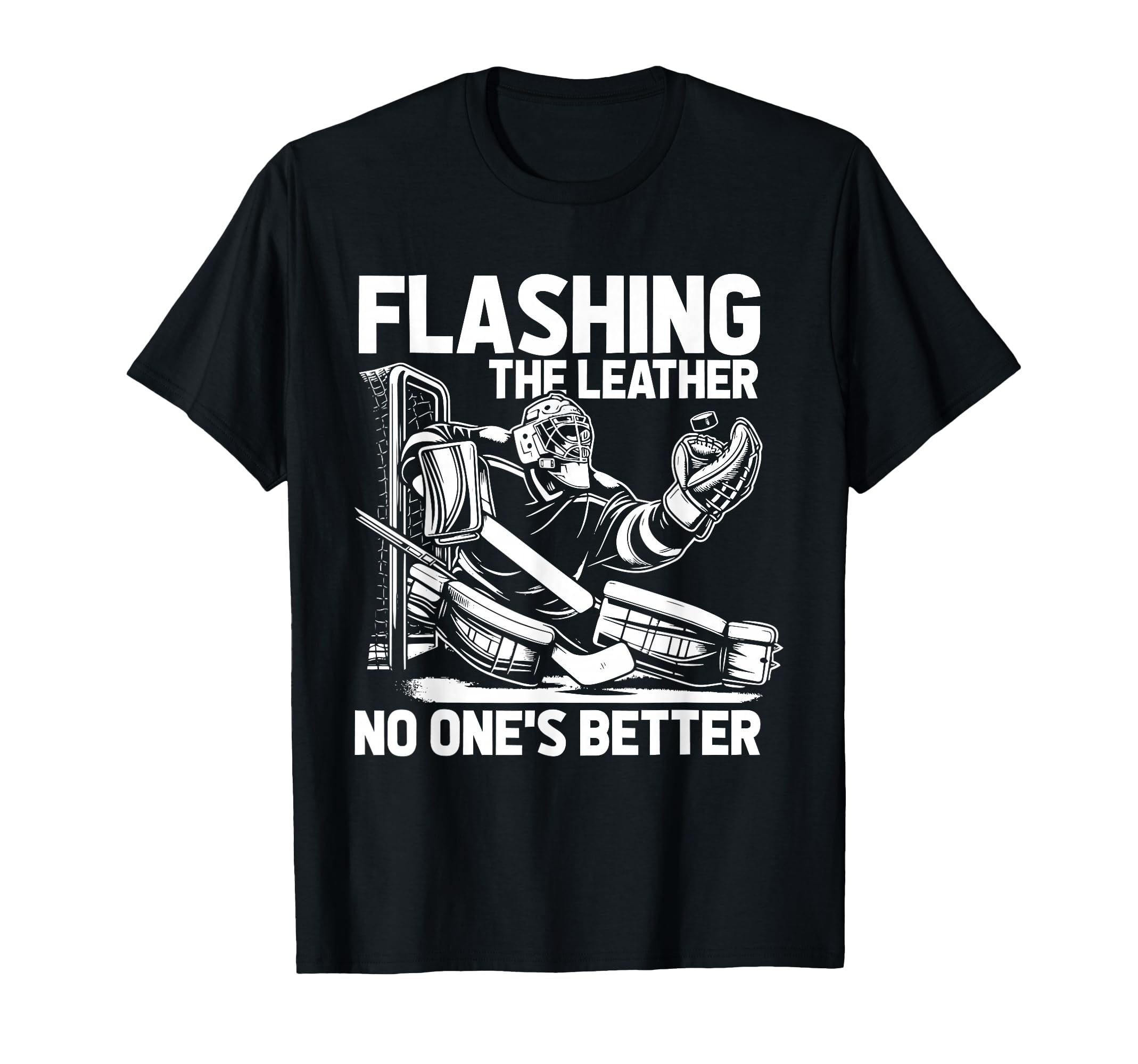 Ice Hockey Goalie Goalkeeper Goalie T-Shirt - Novelty Apparel Men Women - T-Shirt, Sweatshirt, Hoodie
