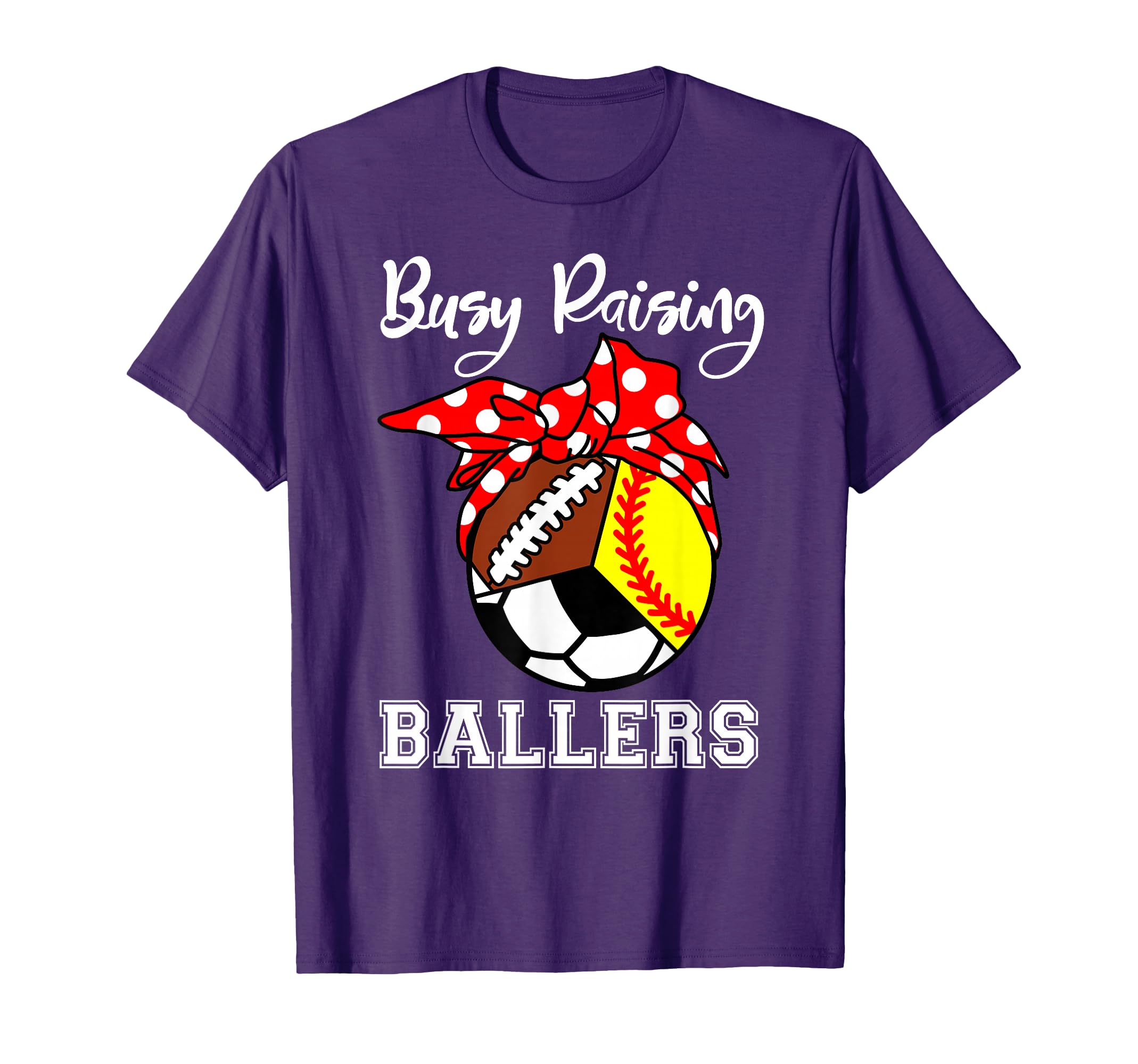Busy Raising Ballers Funny Softball T-Shirt - Unique Graphic for Adults - T-Shirt, Sweatshirt, Hoodie