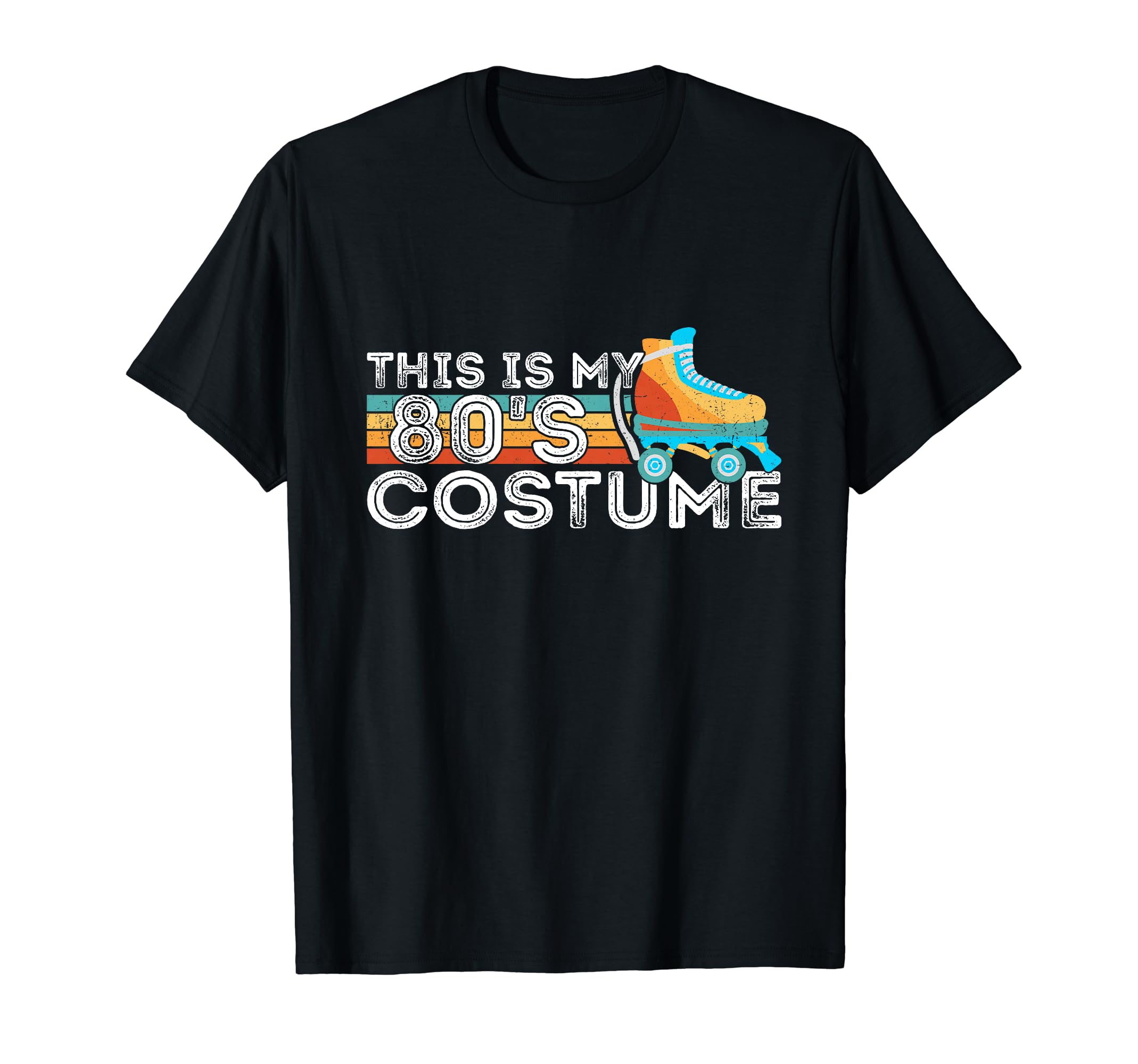 Roller Skates This Is My 80S Costume 80S T-Shirt - Graphic Print Men Women - T-Shirt, Sweatshirt, Hoodie
