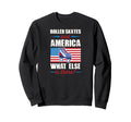 Roller Skates And America What Else Is Sweatshirt - Unique Graphic Unisex - T-Shirt, Sweatshirt, Hoodie