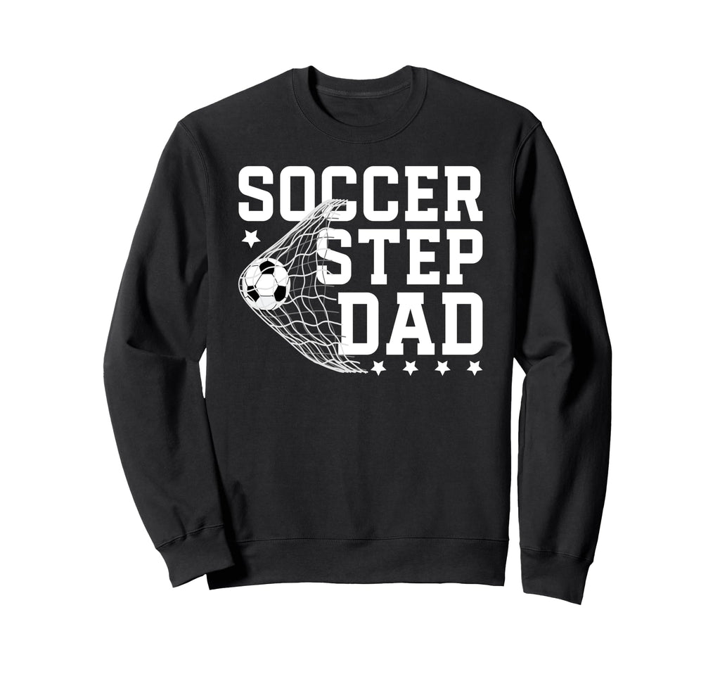 Soccer Step Dad Soccer Player Sweatshirt - Aesthetic Graphic Men Women - T-Shirt, Sweatshirt, Hoodie
