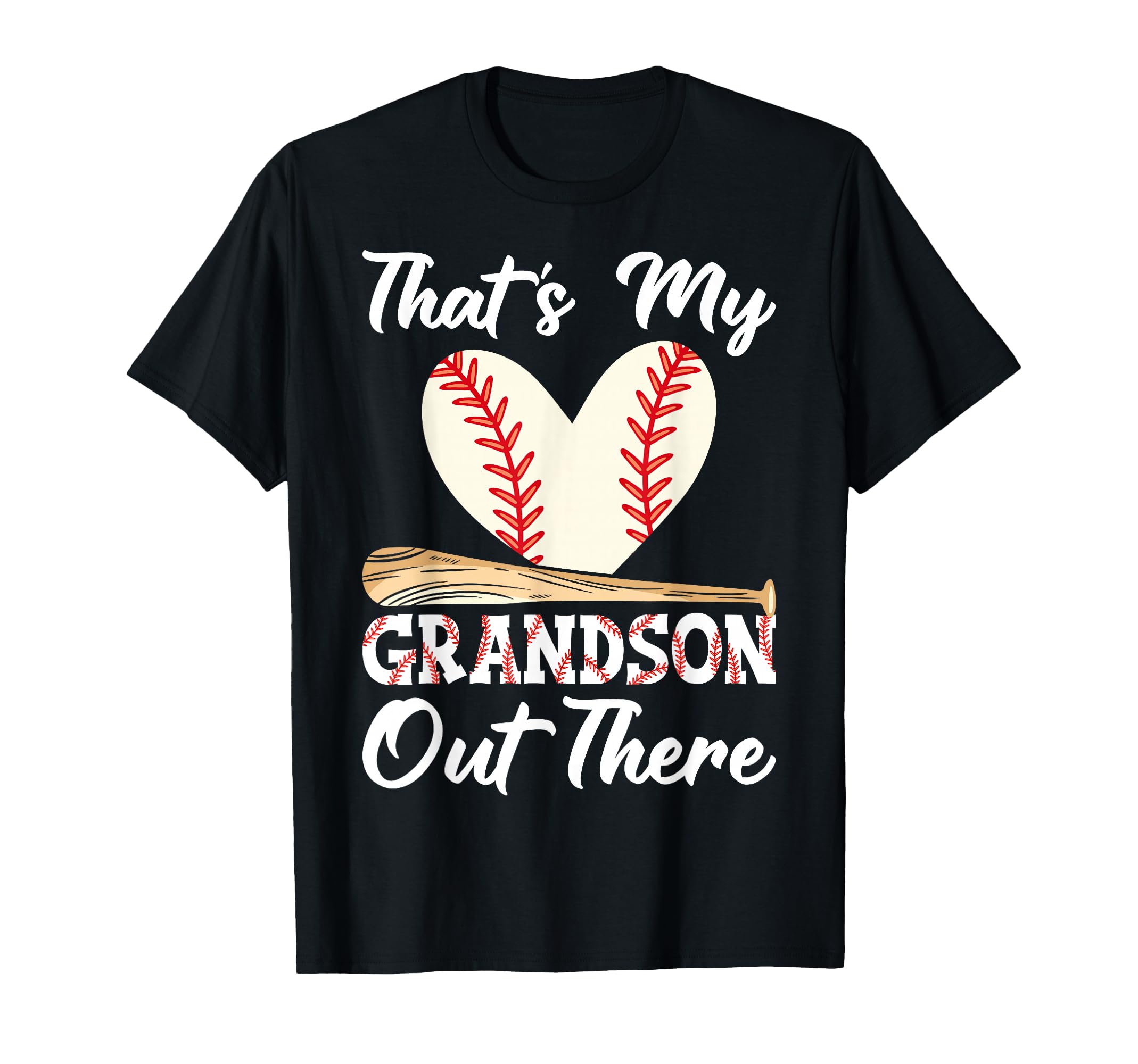 Thats My Grandson Out There Baseball T-Shirt - Casual Everyday Wear Unisex - T-Shirt, Sweatshirt, Hoodie