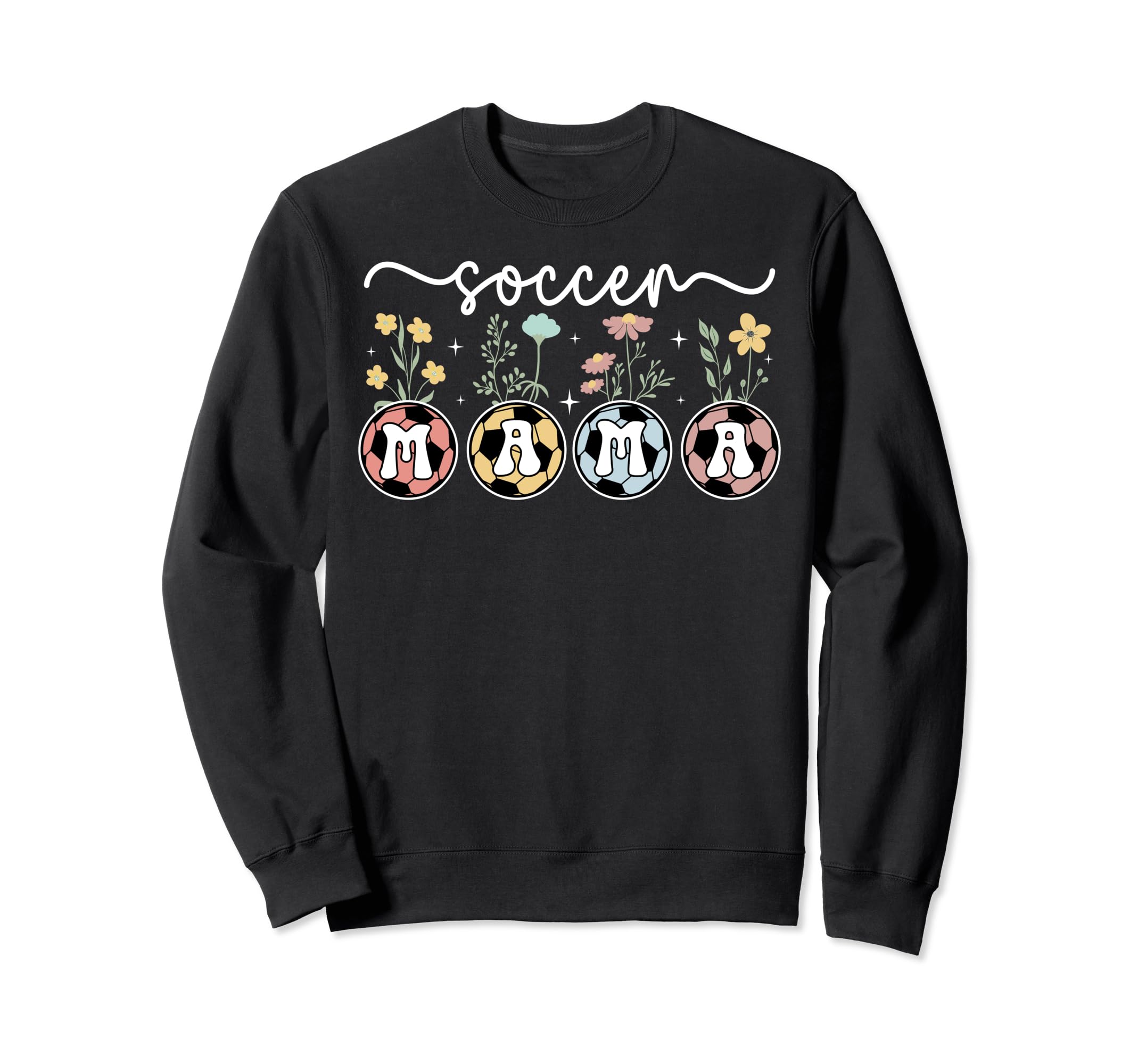 Soccer Mama Flowers Soccer Mom Sweatshirt - Streetwear Style Men Women - T-Shirt, Sweatshirt, Hoodie