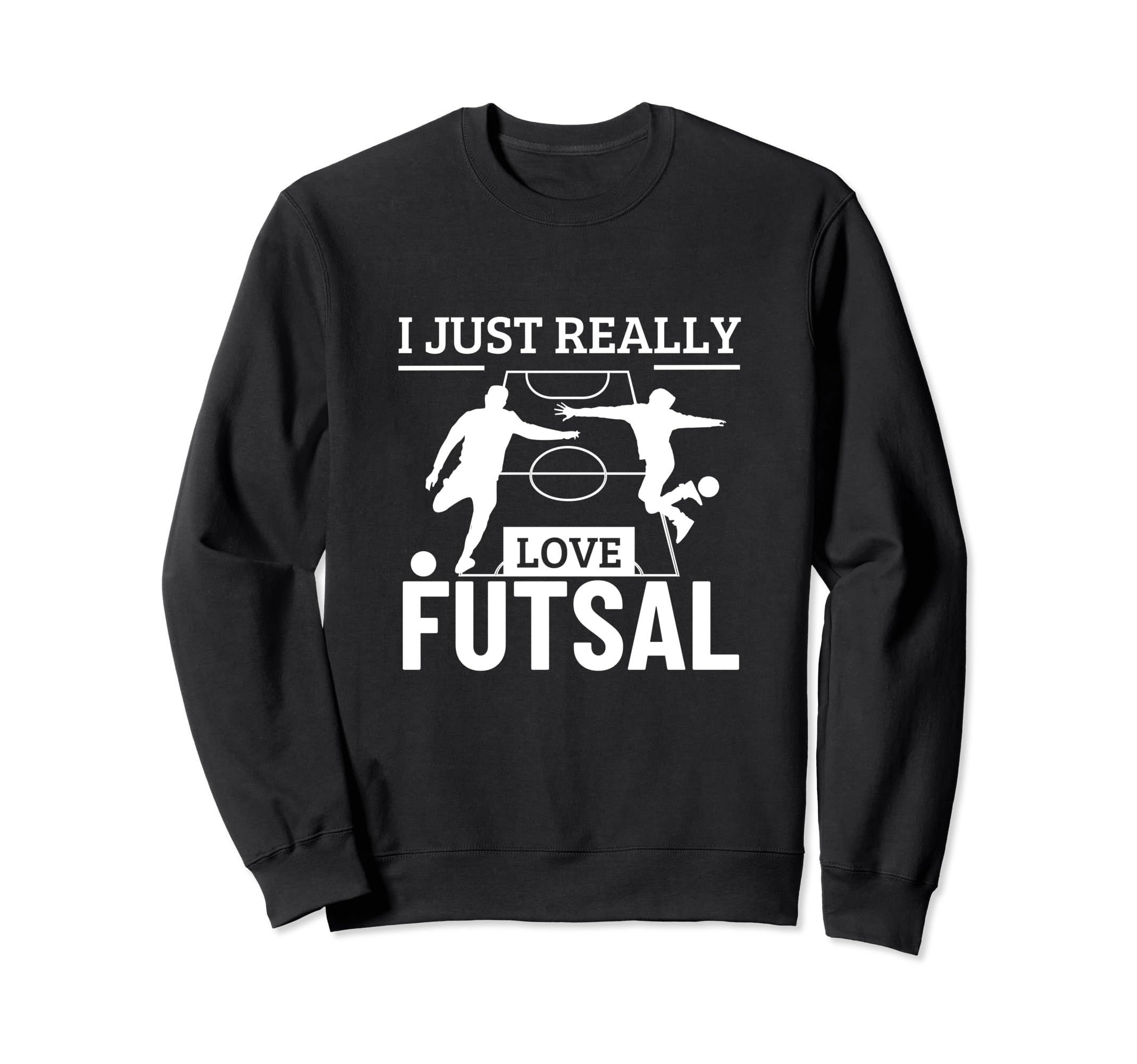 Futsal Player I Just Really Love Sweatshirt - Custom Art Print for Adults - T-Shirt, Sweatshirt, Hoodie