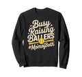 Busy Raising Ballers Mom Both Sweatshirt - Unique Graphic for Adults - T-Shirt, Sweatshirt, Hoodie