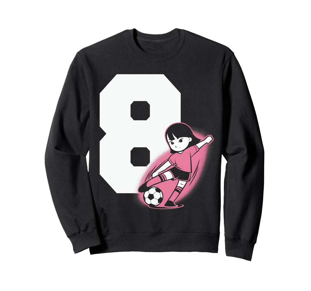 8 Soccer Birthday Gift Soccer Fan Sweatshirt - Unique Graphic for Adults - T-Shirt, Sweatshirt, Hoodie