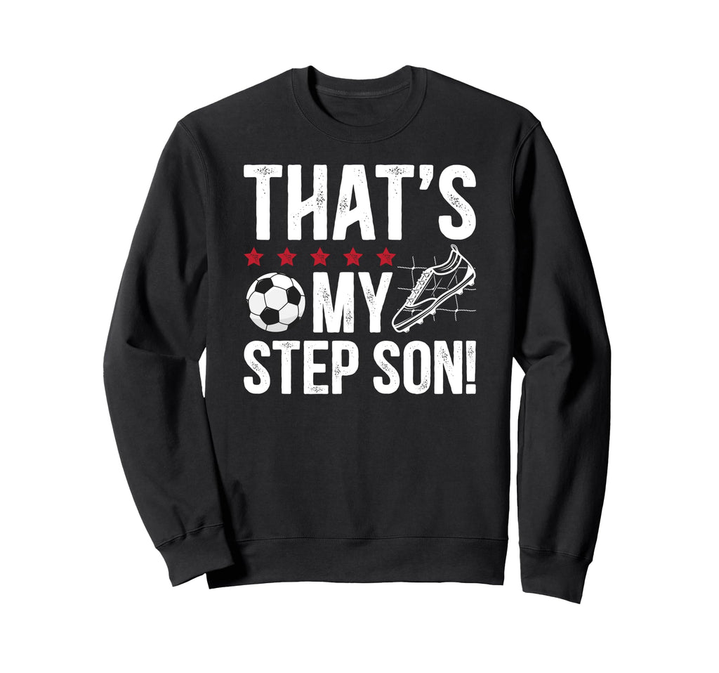 Proud Soccer Step Dad Soccer Sweatshirt - Custom Art Print Men Women - T-Shirt, Sweatshirt, Hoodie