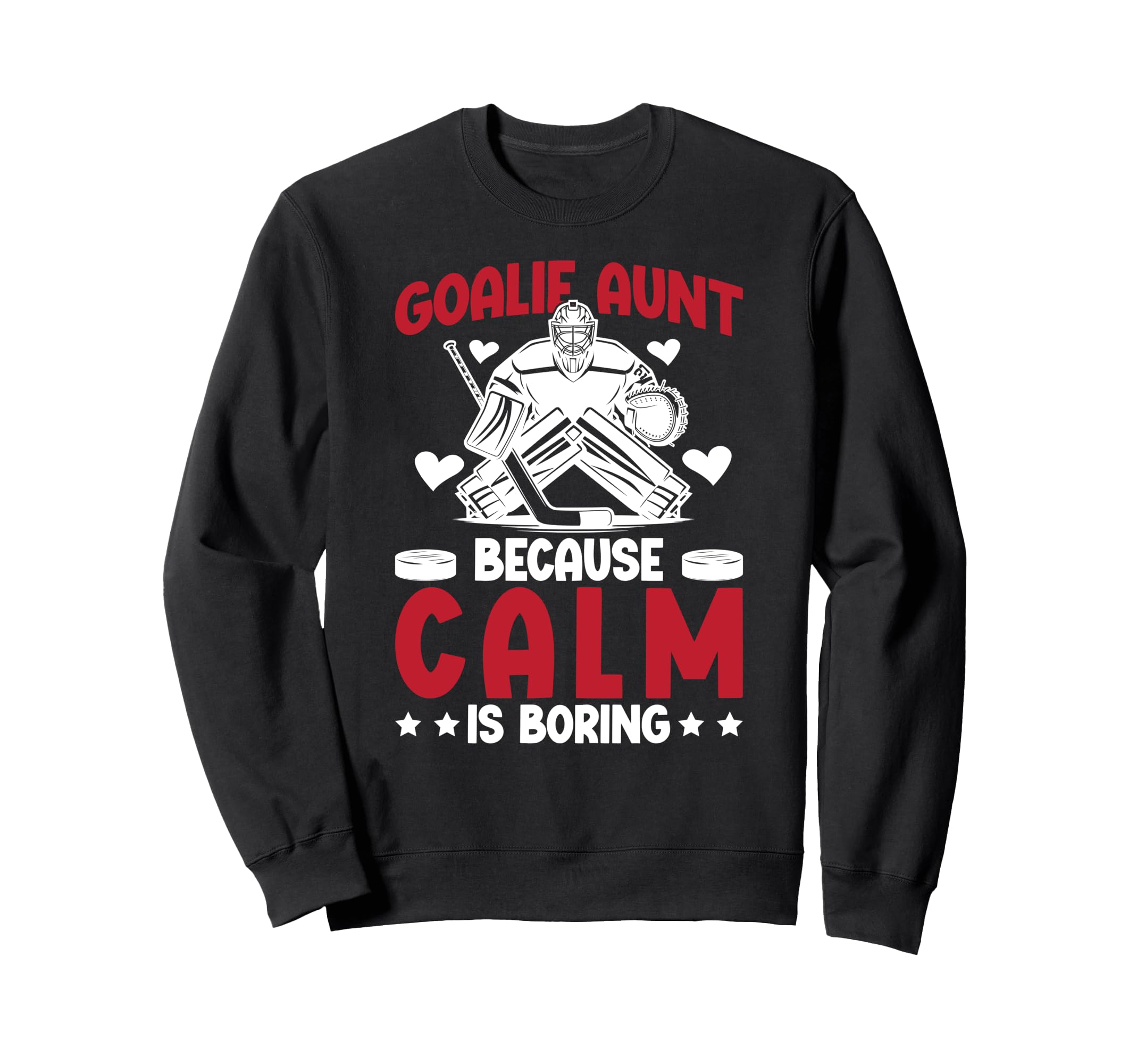 Funny Hockey Goalie Aunt Ice Hockey Sweatshirt - Unique Graphic Men Women - T-Shirt, Sweatshirt, Hoodie
