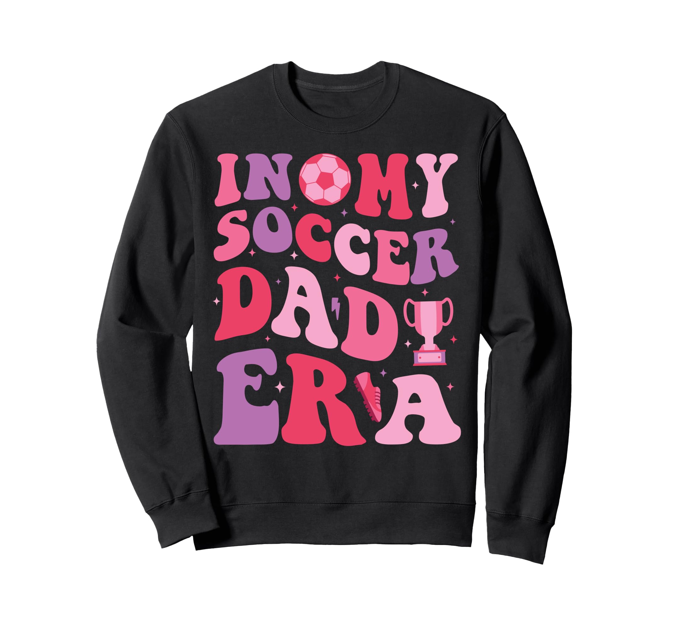 My Soccer Dad Era Groovy Proud Soccer Sweatshirt - Custom Art Print Unisex - T-Shirt, Sweatshirt, Hoodie