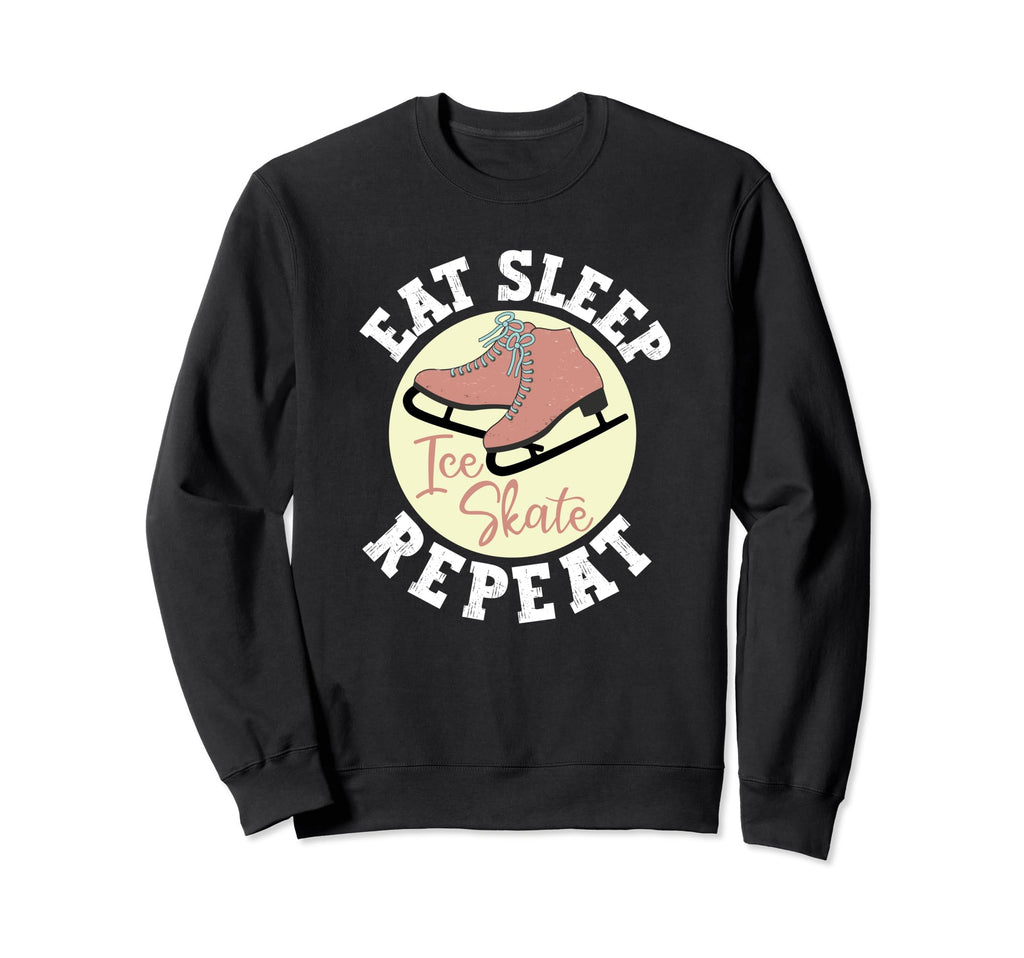 Eat Sleep Skate Repeat Figure Ice Sweatshirt - Streetwear Style for Adults - T-Shirt, Sweatshirt, Hoodie