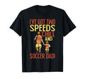 Ive Got Two Speeds Chill And Soccer T-Shirt - Aesthetic Graphic for Adults - T-Shirt, Sweatshirt, Hoodie