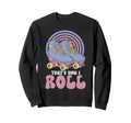 Roller Skating Skate 1970S This Is Sweatshirt - Unique Graphic Men Women - T-Shirt, Sweatshirt, Hoodie