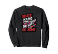 Skate Hard Or Go Home Roller Skates Sweatshirt - Streetwear Style Men Women - T-Shirt, Sweatshirt, Hoodie