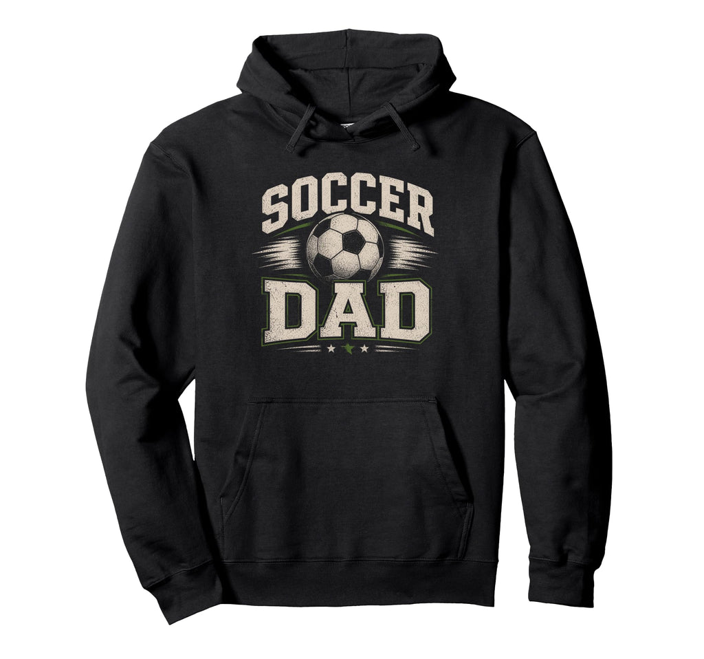 Soccer Dad Sports Dad Hoodie - Fun Novelty Design Unisex - T-Shirt, Sweatshirt, Hoodie