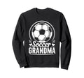 Soccer Grandma Funny Soccer Sweatshirt - Casual Everyday Wear Men Women - T-Shirt, Sweatshirt, Hoodie