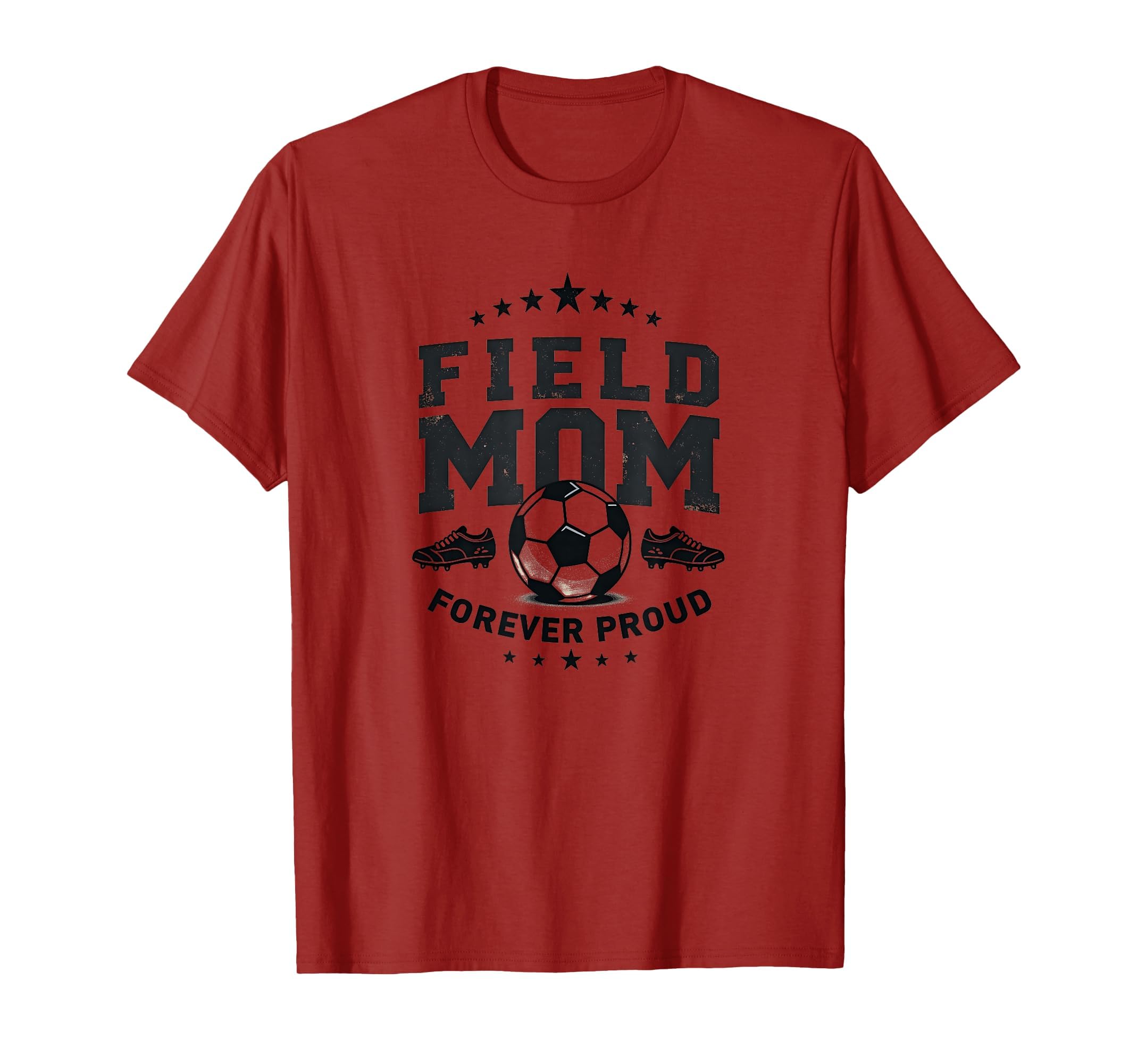 Field Mom Forever Proud Soccer Parent T-Shirt - Streetwear Style Men Women - T-Shirt, Sweatshirt, Hoodie