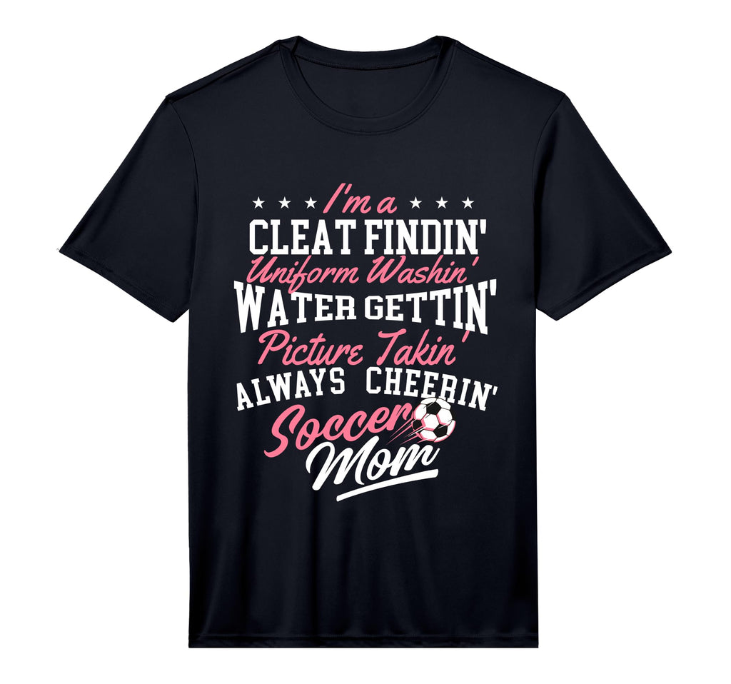 Im Cleat Findin Uniform Washin Soccer T-Shirt - Graphic Print for Adults - T-Shirt, Sweatshirt, Hoodie