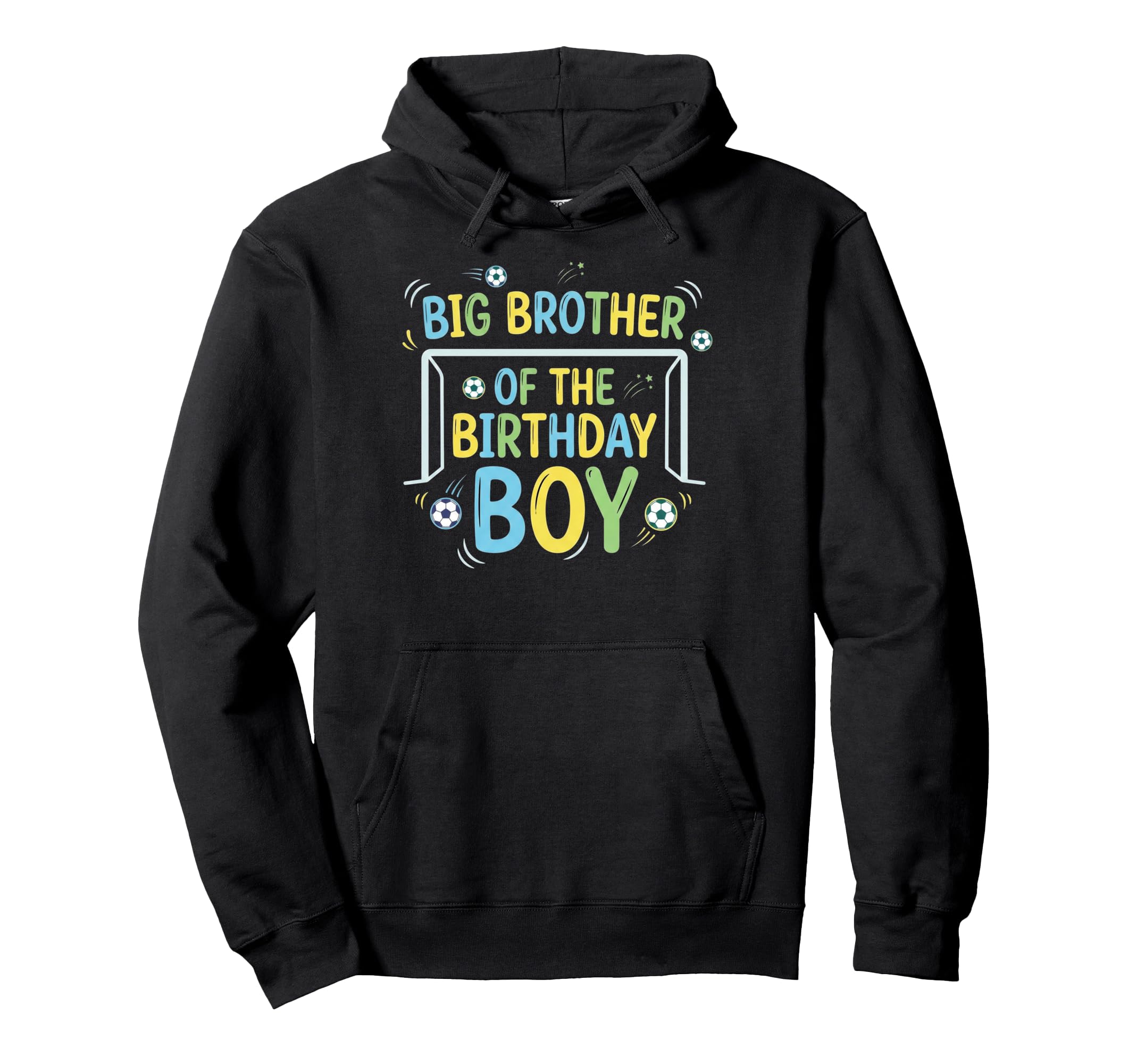 Big Brother Birthday Soccer Ball Goalie Hoodie - Unique Graphic Unisex - T-Shirt, Sweatshirt, Hoodie