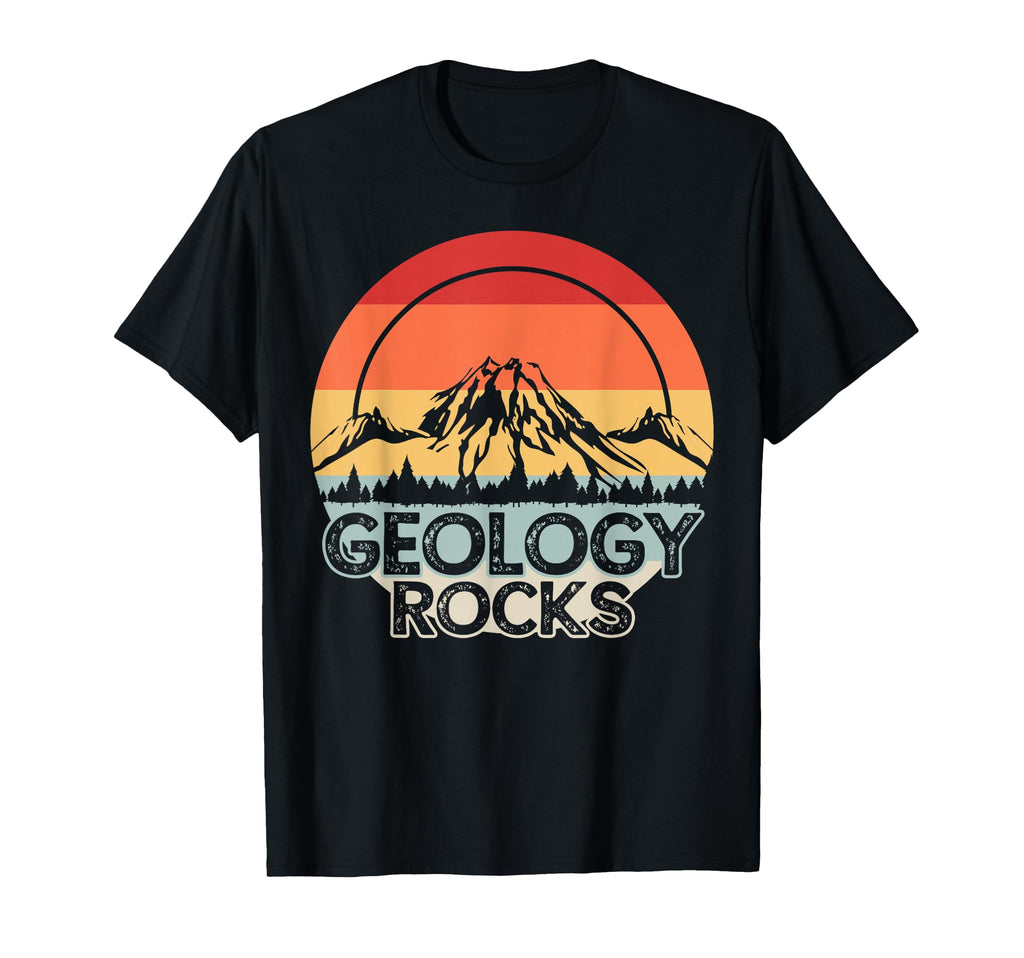 Geology Rocks Geologist Gift T-Shirt - Fun Novelty Design Men Women - T-Shirt, Sweatshirt, Hoodie