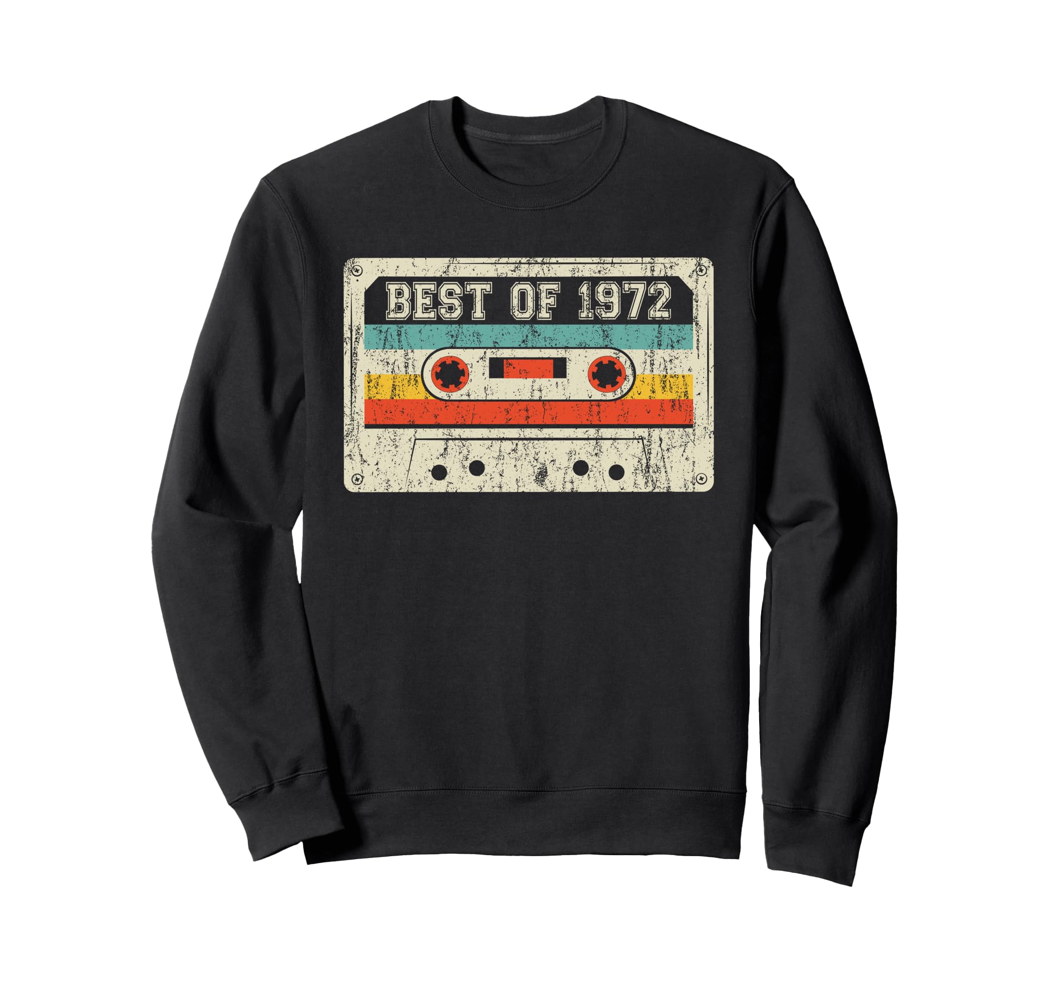 53Rd Birthday Gifts Best 1972 Sweatshirt - Fun Novelty Design for Adults - T-Shirt, Sweatshirt, Hoodie