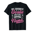 Proud Field Hockey Goalie Nana Field T-Shirt - Aesthetic Graphic Unisex - T-Shirt, Sweatshirt, Hoodie