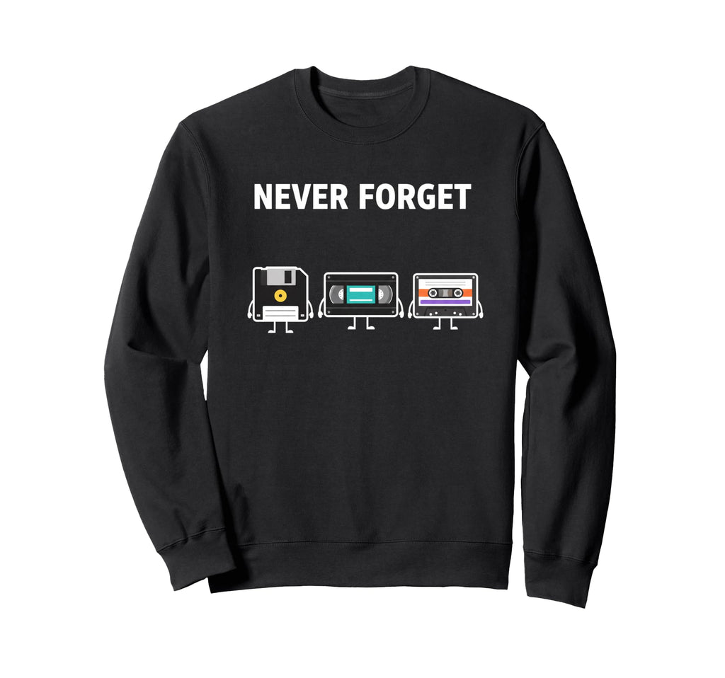 Never Forget Floppy Tape Vhs Cassette Sweatshirt - Minimalist Print Unisex - T-Shirt, Sweatshirt, Hoodie