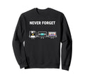 Never Forget Floppy Tape Vhs Cassette Sweatshirt - Minimalist Print Unisex - T-Shirt, Sweatshirt, Hoodie